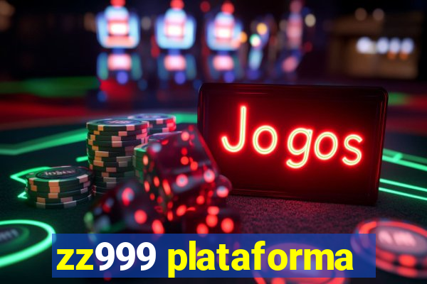 zz999 plataforma